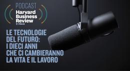 Le tecnologie del futuro: i dieci anni che ci cambieranno la vita e il lavoro
