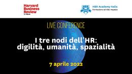 I tre nodi dell’HR: digilità, umanità, spazialità