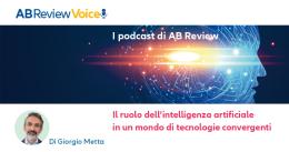 Il ruolo dell’intelligenza artificiale 
in un mondo di tecnologie convergenti 
