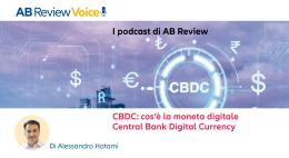 CBDC: cos’è la moneta digitale
Central Bank Digital Currency
