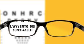 L&rsquo;avvento dei super-adulti